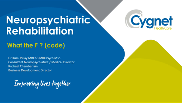 NeuroHealth External Speaker Webinar Series – Dr Kumi Pillay & Rachael Chamberlain - Cygnet Health Care